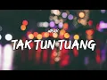 Upiak - Tak Tun Tuang (Video Lirik)