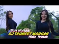Download Lagu DJ TRUMPET MORGAN MIDLE NROTOK TOK  - PALING DI CARI 2024