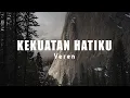 Download Lagu [LIRIK LAGU ROHANI] KEKUATAN HATIKU ~ Veren