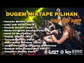 Download Lagu DJ DUGEM MIXTAPE [FUNKOT] • PILIHAN • PACARKU BERISTRI \u0026 LUKA JADI CERITA NOSTALGIA .