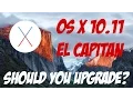 Should you upgrade to OS X 10 11 El Capitan