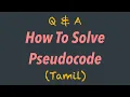 Q A How to find Pseudocode output Tamil