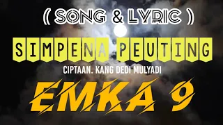 Download SIMPENA PEUTING_EMKA 9 ( LIRIK ) LAGU KARYA KANG DEDI MULYADI MP3