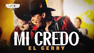 El Gerry - Mi Credo (Video Oficial)