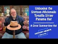Unboxing the Stetson Aficionado Panama Straw Hat - A Great 125 Summertime Hat