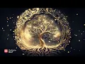 528Hz | TREE of LIFE | Whole Body Cell Regeneration + Heal Golden Chakra