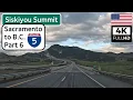 I-5 N Siskiyou Summit Yreka CA to Talent OR USA Sacramento to B C Part 6 4K Time Lapse