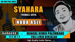 Download SYAHARA (Thomas Arya) || KARAOKE REMIX PALEMBANG MP3