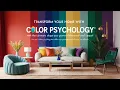Unlocking the Psychology of Color in Interior Design