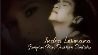indra lesmana jangan duakan cintaku with lyric 