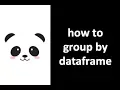 Pandas Tutorial how to group by column in dataframe
