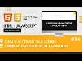 Create a Full screen Overlay Navigation in JavaScript Full screen Overlay Navigation