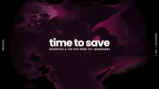 Monocule Tim Van Werd Ft Mosimann Time To Save Extended Mix 