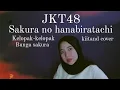 Download Lagu JKT48 - Sakura no hanabiratachi ( kelopak-kelopak bunga sakura) cover