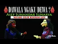 Download Lagu Dawala Ngaku Dewa ??? Wayang Golek Asep Sunandar Sunarya Full Cerita Lucu Pisan