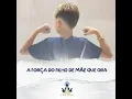 Lagu A Força do filho da Mãe que Ora
