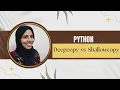 Python Tutorial For Beginners Shallow copy vs Deep copy - Understand the Difference