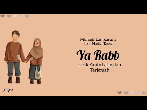 Download MP3 Ya Rabb (Lirik arab/latin dan terjemah)-Muhajir Lamkaruna feat Nadia Tasya