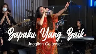 Download BAPAKU YANG BAIK - CIPTAAN JACQLIEN CELOSSE - REVIVAL WORSHIP MUSIC  = PENYEMBAHANKU MP3