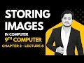 Storing Images in Computer Memory 9th Computer - Chapter 2