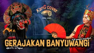 Download GERAJAKAN BANYUWANGI | full pegon-jandhut | kanG cover MP3
