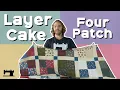 EASY Layer Cake 4 Patch Quilt Tutorial FREE PATTERN