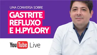 LIVE, Como superar o Refluxo, a Gastrite e o H.Pylori | Dr Juliano Teles