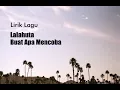 Download Lagu Lalahuta - Buat Apa Mencoba (Lyrics)
