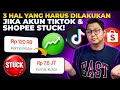 Lagu 3 HAL YANG HARUS DILAKUKAN JIKA AKUN TIKTOK \u0026 SHOPEE STUCK !