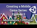 Creating a Mobile Game Series Episode 2 - Character Movement and Jumping Unity Tutorial