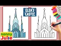VERY EASY drawing kids lesson How to draw ELSA s CASTLE from FROZEN Nanny Julie