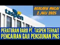 Download Lagu ATURAN BARU TASPEN SOAL PENCAIRAN GAJI BERLAKU 2 JULI 2025 | SELURUH PENSIUNAN WAJIB TAHU