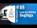 Java 14 - Program Menghitung Luas dan Keliling Segitiga