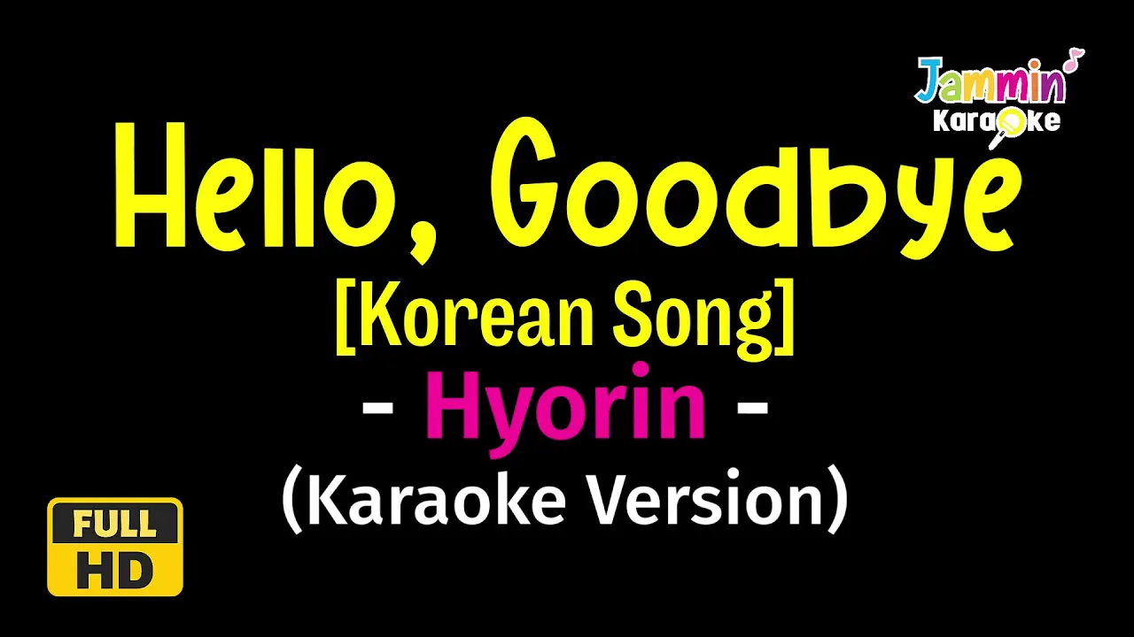 Hello, Goodbye - Hyorin (Karaoke Version)