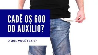 E o Dinheiro do Auxílio???
