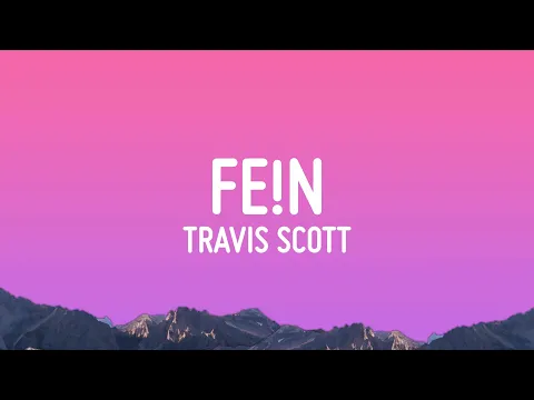 Download MP3 Travis Scott - FE!N (Lyrics)