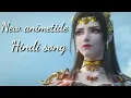 Download Lagu Battle through the heavens new cool remixes Hindi song #LAE #btth #xiaoyan #queenmedusaandxiaoyan
