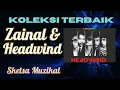 Download Lagu Zainal \u0026 Headwind - Koleksi Terbaik