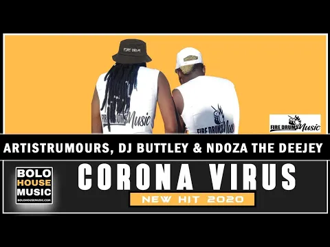Download MP3 Corona Virus - ArtistRumours x DJ Buttley & Ndoza The Deejey (Original)