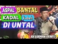 Aspal bantal kadal di untal /Pengajian Kh Lukman Syafi'i terbaru /Pengajian lucu terbaru 