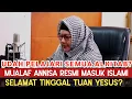 Lagu KISAH! MUALAF ANNISA RESMI MASUK ISLAM SELAMAT TINGGAL TUAN YESUS!?