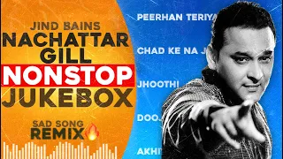 nachhatar gill songs jind bains remix new punjabi song jukebox nonstop latest hit songs