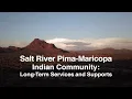 Salt River Pima-Maricopa Indian Community Long-term Services and Supports