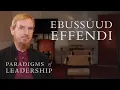 Download Lagu Ebussuud Effendi – Abdal Hakim Murad: Paradigms of Leadership