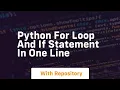 python for loop and if statement in one line