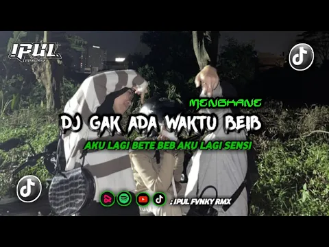 Download MP3 DJ GAK ADA WAKTU BEIB - GHEA YOUBI [] MENGKANE BY IPULFVNKYRMX