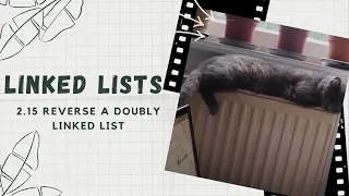 2 15 Linked Lists Reverse a doubly linked list