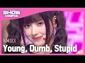 Download Lagu [엔딩원샷] NMIXX - Young, Dumb, Stupid (엔믹스 - 영, 덤, 스투피드) l Show Champion l EP.471
