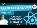 React 18 Fundamentals Crash Course 2023 - Function Components In React