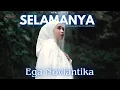 Download Lagu EGA NOVIANTIKA - SELAMANYA ( Official Music Video )